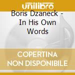 Boris Dzaneck - In His Own Words cd