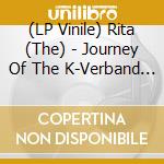 (LP Vinile) Rita (The) - Journey Of The K-Verband (Throat Lure) (7') vinile