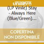 (LP Vinile) Stay - Always Here (Blue/Green) (7") vinile