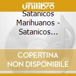 Satanicos Marihuanos - Satanicos Marihuanos I cd