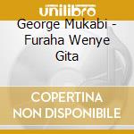 George Mukabi - Furaha Wenye Gita cd
