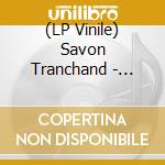 (LP Vinile) Savon Tranchand - Symetrie vinile