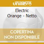 Electric Orange - Netto cd