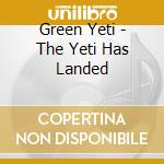 Green Yeti - The Yeti Has Landed cd