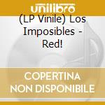 (LP Vinile) Los Imposibles - Red! lp vinile