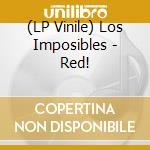 (LP Vinile) Los Imposibles - Red! vinile