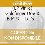 (LP Vinile) Goldfinger Doe & B.M.S. - Let's Dance Together (7