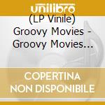 (LP Vinile) Groovy Movies - Groovy Movies (Swirl) vinile