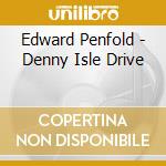 Edward Penfold - Denny Isle Drive cd