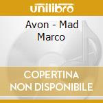 Avon - Mad Marco cd