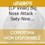 (LP Vinile) Big Nose Attack - Sixty-Nine (Black) lp vinile di Big Nose Attack
