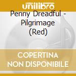 Penny Dreadful - Pilgrimage (Red) cd