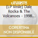 (LP Vinile) Dale Rocka & The Volcanoes - 1998 Paris Recording (10