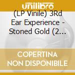 (LP Vinile) 3Rd Ear Experience - Stoned Gold (2 Lp) lp vinile di 3Rd Ear Experience