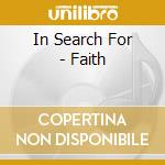 In Search For - Faith cd