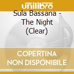 Sula Bassana - The Night (Clear) cd