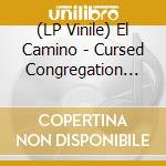 (LP Vinile) El Camino - Cursed Congregation (Splatter) vinile