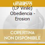 (LP Vinile) Obediencia - Erosion vinile