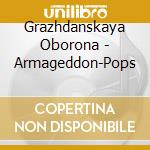 Grazhdanskaya Oborona - Armageddon-Pops cd musicale di Grazhdanskaya Oborona