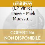 (LP Vinile) Haive - Mieli Maassa (Yellow) lp vinile di Haive