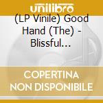 (LP Vinile) Good Hand (The) - Blissful Yearning (Blue/Black/+Cd) lp vinile