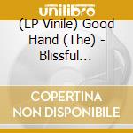 (LP Vinile) Good Hand (The) - Blissful Yearning (Blue/Black/+Cd) vinile