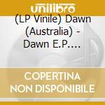 (LP Vinile) Dawn (Australia) - Dawn E.P. (Purple/Oxblood/Black) vinile
