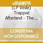 (LP Vinile) Trappist Afterland - The Round Dance Of The Cross lp vinile di Trappist Afterland