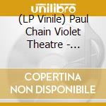 (LP Vinile) Paul Chain Violet Theatre - Highway To Hell lp vinile di Paul Chain Violet Theatre