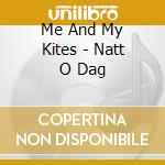 Me And My Kites - Natt O Dag cd