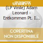 (LP Vinile) Adam Leonard - Entkommen Pt. I & Ii (7') vinile