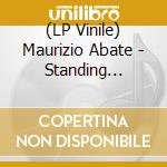 (LP Vinile) Maurizio Abate - Standing Waters vinile