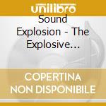 Sound Explosion - The Explosive Sound Of The Sound Explosion cd