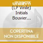 (LP Vinile) Initials Bouvier Bernois - Initials Bouvier Bernois vinile