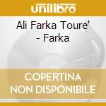 Ali Farka Toure' - Farka cd musicale di Ali Farka Toure'