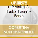(LP Vinile) Ali Farka Toure' - Farka vinile
