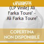 (LP Vinile) Ali Farka Toure' - Ali Farka Toure' vinile