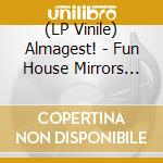 (LP Vinile) Almagest! - Fun House Mirrors (Silver) lp vinile di Almagest!