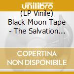 (LP Vinile) Black Moon Tape - The Salvation Of Morgane vinile