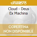 Cloud - Deus Ex Machina cd