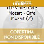 (LP Vinile) Cafe Mozart - Cafe Mozart (7
