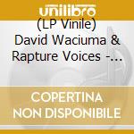 (LP Vinile) David Waciuma & Rapture Voices - Devil Go/Jesu Kristo (7') vinile