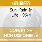 Sun, Rain In Life - 96/4 cd musicale di Sun, Rain In Life