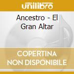 Ancestro - El Gran Altar cd