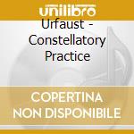 Urfaust - Constellatory Practice cd musicale di Urfaust