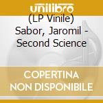 (LP Vinile) Sabor, Jaromil - Second Science vinile