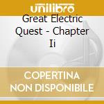 Great Electric Quest - Chapter Ii