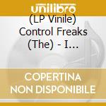(LP Vinile) Control Freaks (The) - I Am Crime/Time's Up (7') vinile