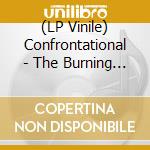 (LP Vinile) Confrontational - The Burning Dawn vinile
