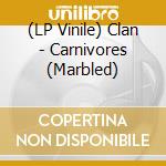 (LP Vinile) Clan - Carnivores (Marbled) lp vinile di Clan
